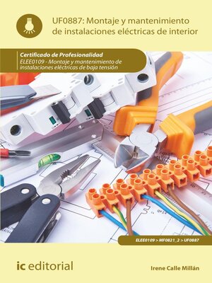 cover image of Montaje y mantenimiento de instalaciones eléctricas de interior. ELEE0109